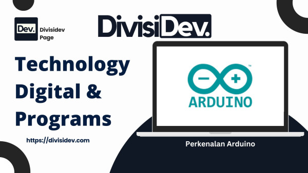 Perkenalan Arduino: Dunia Elektronika + Pemrograman yang Ramah Pemula, Kreatif, dan Super Nagih